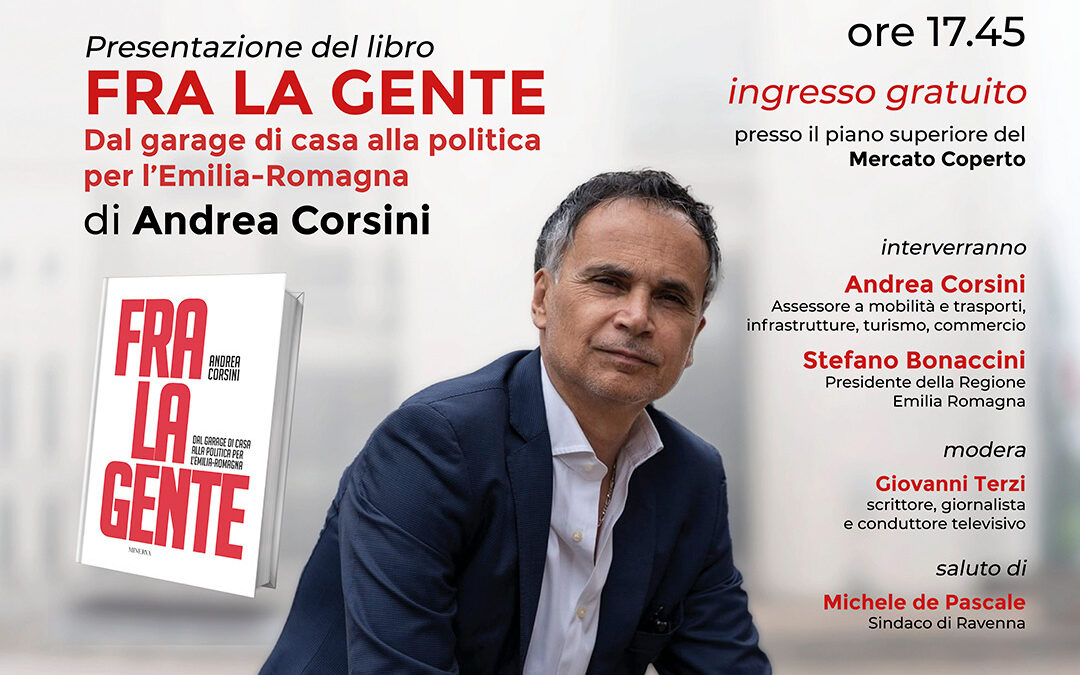 L’Assessore Andrea Corsini presenta il libro “Fra la gente” al Mercato Coperto