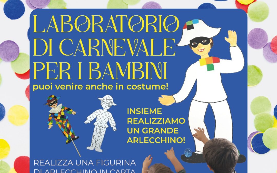 Laboratorio di Carnevale per bambini al Mercato Coperto – Martedì 4 marzo